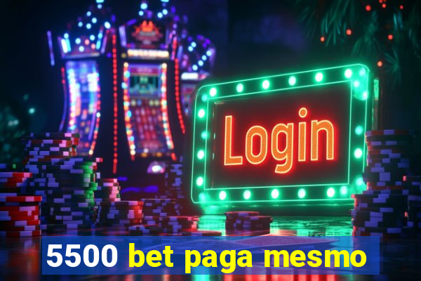 5500 bet paga mesmo